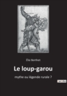 Le loup-garou : mythe ou legende rurale ? - Book