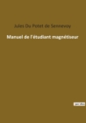 Manuel de l'etudiant magnetiseur - Book