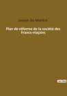 Plan de reforme de la societe des Francs-macons - Book