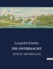 Die Osternacht : Zweite Abtheilung - Book