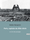 Paris, capitale du XIXe siecle : Le Livre des passages - Book