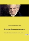 Schopenhauer educateur : Considerations inactuelles vol 5, tome 2 - Book