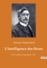 L'Intelligence des fleurs : Prix Nobel de Litterature 1911 - Book