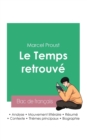 Reussir son Bac de francais 2023 : Analyse du Temps retrouve de Marcel Proust - Book