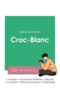 Reussir son Bac de francais 2023 : Analyse de Croc-Blanc de Jack London - Book