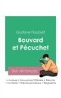 Reussir son Bac de francais 2023 : Analyse de Bouvard et Pecuchet de Gustave Flaubert - Book