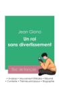 Reussir son Bac de francais 2023 : Analyse du roman Un roi sans divertissement de Jean Giono - Book