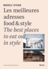 Brussels' Kitchen : The Best Places to Eat Out in Style - Book
