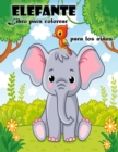 Libro para colorear de elefantes para ninos de 3 a 6 anos : Lindo libro para colorear de elefantes para ninos y ninas - Book