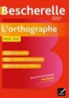 Bescherelle L'orthographe pour tous : la reference en orthographe - Book
