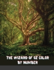 The wizard of oz Color by Number : The wizard of oz Coloring Book An Adult Coloring Book For Stress-Relief - Book