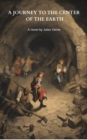 A Journey to the Center of the Earth (Annotated) - eBook