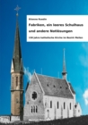 Fabriken, ein leeres Schulhaus und andere Notloesungen : 150 Jahre katholische Kirche im Bezirk Meilen - Book