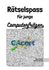 Ratselspass fur junge Computerfritzen - Book