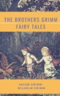 The Brothers Grimm Fairy Tales - Book