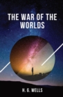The War of the Worlds : one of the earliest stories to detail a conflict between mankind and an extraterrestrial race - Book