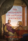 The Decameron of Giovanni Boccaccio : A collection of novellas by the 14th-century Italian author Giovanni Boccaccio (1313-1375) structured as a frame story containing 100 tales told by a group of sev - Book
