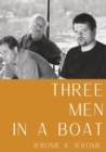 Three Men in a Boat : A humorous account by English writer Jerome K. Jerome of a two-week boating holiday on the Thames from Kingston upon Thames to Oxford and back to Kingston - Book