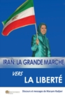 Iran : La grande marche vers la liberte La grande marche vers la liberte La grande: La grande marche vers la liberte - Book
