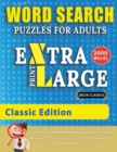 WORD SEARCH PUZZLES EXTRA LARGE PRINT FOR ADULTS - CLASSIC EDITION - Delta Classics - The LARGEST PRINT WordSearch Game for Adults And Seniors - Find 2000 Cleverly Hidden Words - Have Fun with 100 Jum - Book