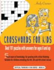 Crosswords for Kids : Best 101 Puzzles with Answers for Ages 8 and Up: Best 101 Puzzles with Answers for Ages 8 and Up - Book