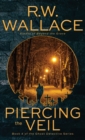 Piercing the Veil : Book 4 of the Ghost Detective Series - Book