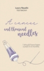 A cancer and thousand needles : I should have been cured in 6 months - Book