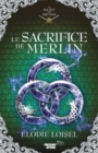 Le Secret des Druides : Le Sacrifice de Merlin - Book