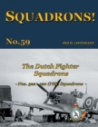 The Dutch Fighter Squadrons : Nos 322 & 120 (NEI) Squadrons - Book