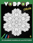 Vodpop Color 6 : 25 coloring mandalas and pictures - Book
