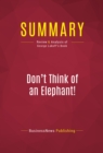 Summary: Don't Think of an Elephant! : Review and Analysis of George Lakoff's Book - eBook