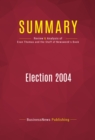 Summary: Election 2004 : Review and Analysis of the Book by Evan Thomas and the Staff of Newsweek - eBook