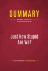Summary: Just How Stupid Are We? : Review and Analysis of Rick Shenkman's Book - eBook