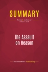 Summary: The Assault on Reason : Review and Analysis of Al Gore's Book - eBook