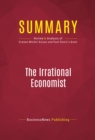 Summary: The Irrational Economist : Review and Analysis of Erwann Michel-Kerjan and Paul Slovic's Book - eBook