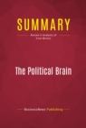 Summary: The Political Brain : Review and Analysis of Drew Westen - eBook