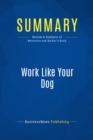 Summary: Work Like Your Dog - eBook