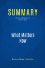 Summary: What Matters Now - eBook