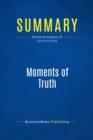 Summary: Moments of Truth - eBook
