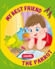 My Best Friend, the Parrot : A Story for Beginning Readers - eBook