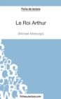 Le Roi Arthur de Michael Morpurgo (Fiche de lecture) : Analyse compl?te de l'oeuvre - Book
