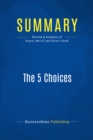 Summary: The 5 Choices - eBook