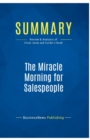 Summary : The Miracle Morning for Salespeople:Review and Analysis of Elrod, Snow and Corder's Book - Book