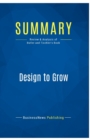 Summary : Design to Grow:Review and Analysis of Butler and Tischler's Book - Book