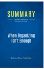 Summary : When Organizing Isn't Enough:Review and Analysis of Morgenstern's Book - Book