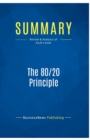 Summary : The 80/20 Principle:Review and Analysis of Koch's Book - Book