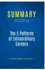 Summary : The 5 Patterns of Extraordinary Careers:Review and Analysis of Citrin and Smith's Book - Book