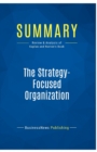 Summary : The Strategy-Focused Organization:Review and Analysis of Kaplan and Norton's Book - Book