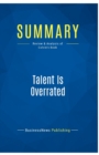 Summary : Talent Is Overrated:Review and Analysis of Colvin's Book - Book