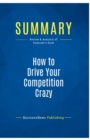 Summary : How to Drive Your Competition Crazy:Review and Analysis of Kawasaki's Book - Book